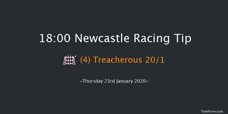 Newcastle 18:00 Handicap (Class 4) 6f Tue 21st Jan 2020