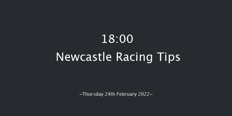 Newcastle 18:00 Stakes (Class 5) 6f Wed 23rd Feb 2022