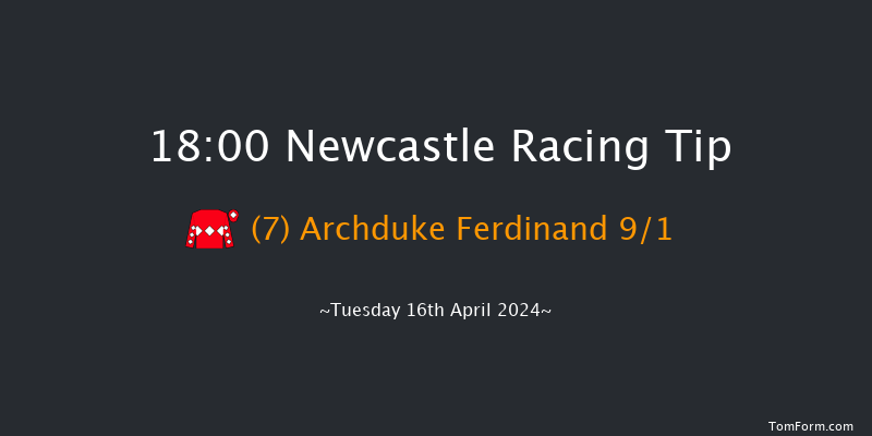 Newcastle  18:00 Handicap (Class 4) 7f Sat 13th Apr 2024