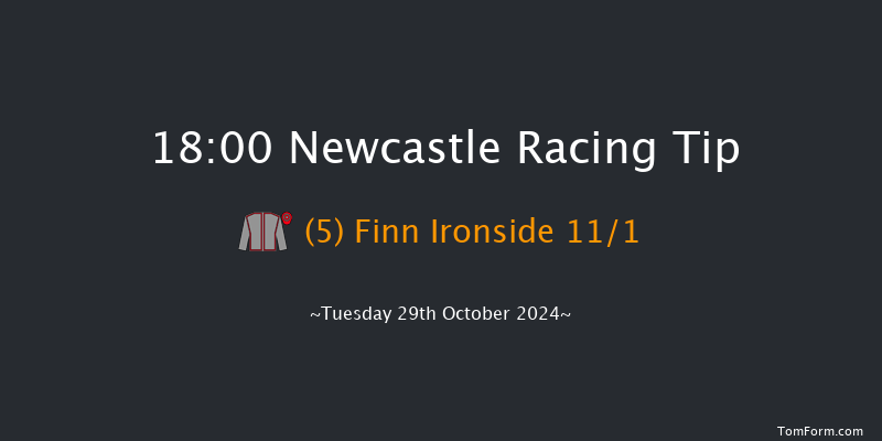 Newcastle  18:00 Handicap (Class 6) 7f Mon 28th Oct 2024
