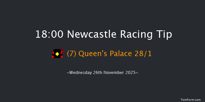 Newcastle 18-00 (Class 6) 6f Mon 24th Nov 2025