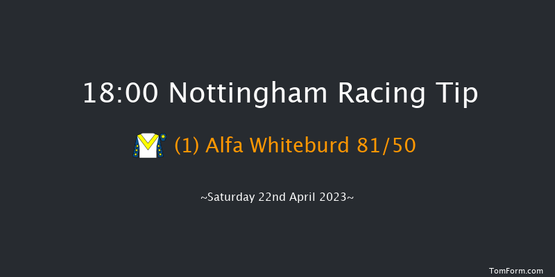 Nottingham 18:00 Stakes (Class 5) 5f Wed 12th Apr 2023