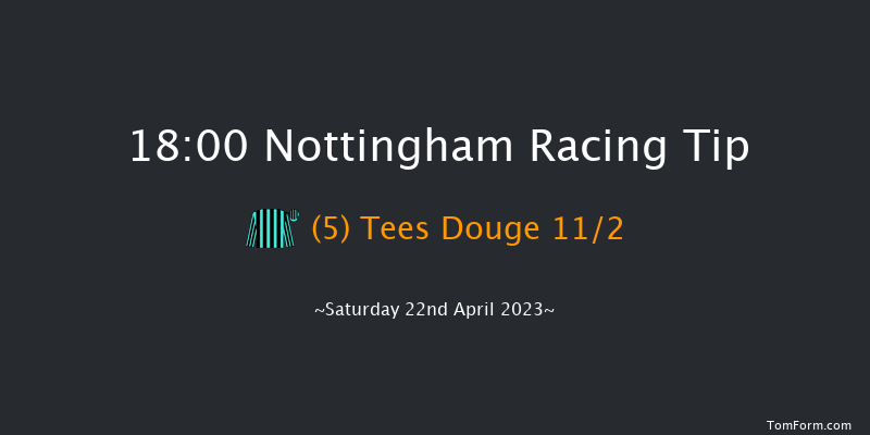 Nottingham 18:00 Stakes (Class 5) 5f Wed 12th Apr 2023
