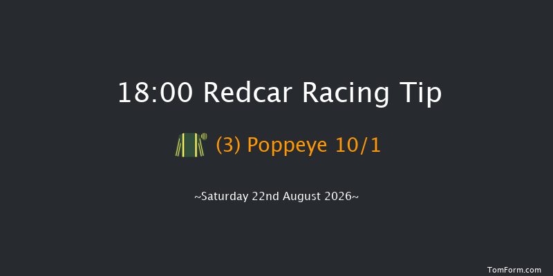 Redcar 18-00 (Class 5) 10f Sat 8th Aug 2026
