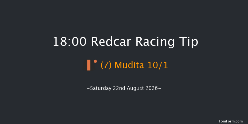 Redcar 18-00 (Class 5) 10f Sat 8th Aug 2026