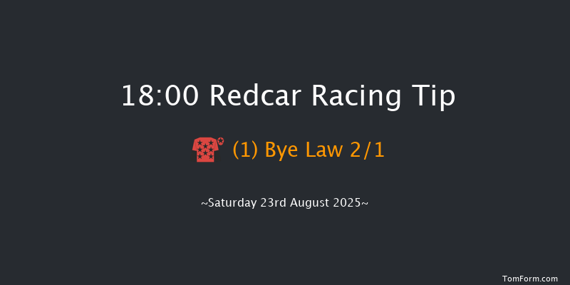 Redcar 18-00 (Class 5) 5f Sat 9th Aug 2025