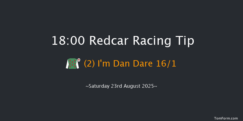 Redcar 18-00 (Class 5) 5f Sat 9th Aug 2025