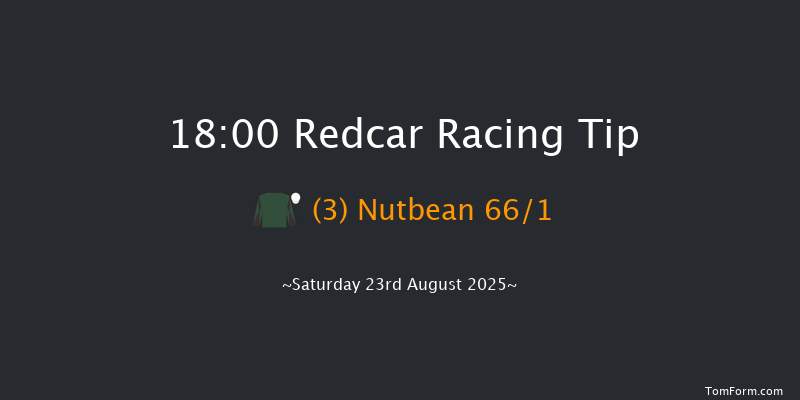Redcar 18-00 (Class 5) 5f Sat 9th Aug 2025