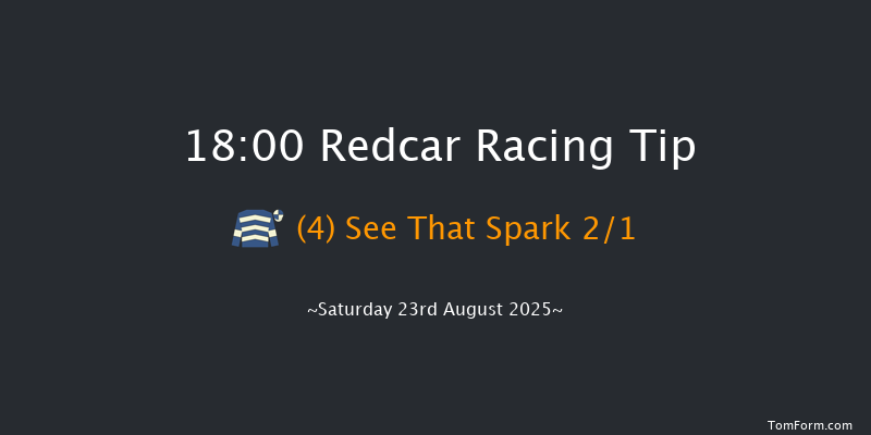 Redcar 18-00 (Class 5) 5f Sat 9th Aug 2025
