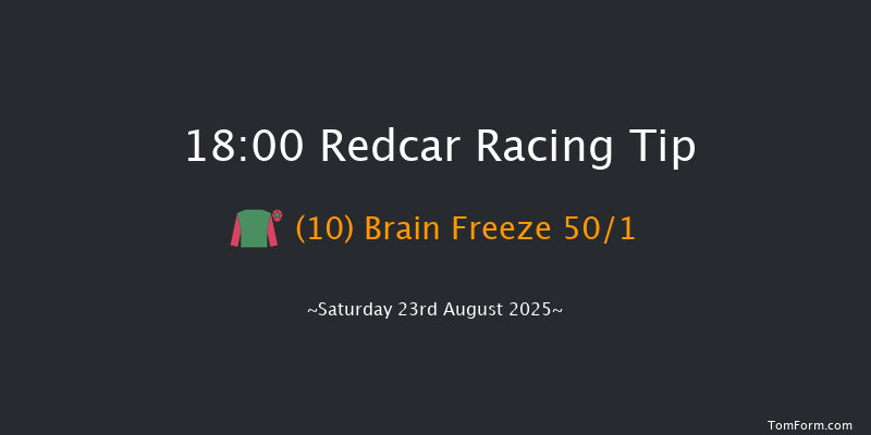 Redcar 18-00 (Class 5) 5f Sat 9th Aug 2025