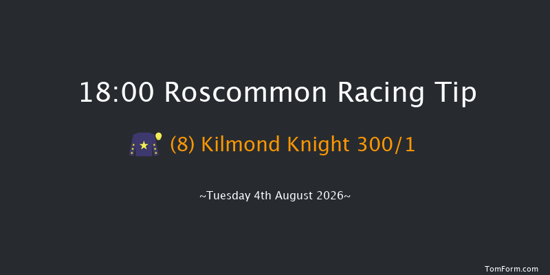 Roscommon 18-00 15f Mon 6th Jul 2026