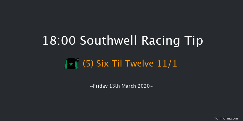 betyourway At Betway Handicap Southwell 18:00 Handicap (Class 6) 6f Tue 10th Mar 2020