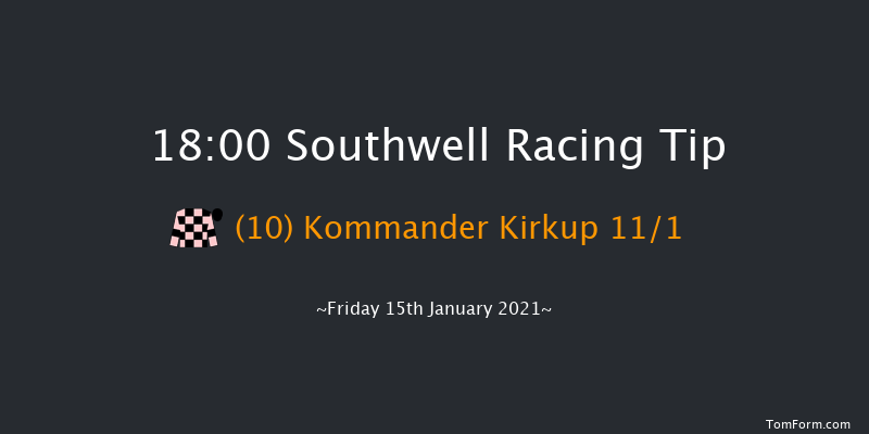 Heed Your Hunch At Betway Handicap Southwell 18:00 Handicap (Class 6) 6f Sun 10th Jan 2021