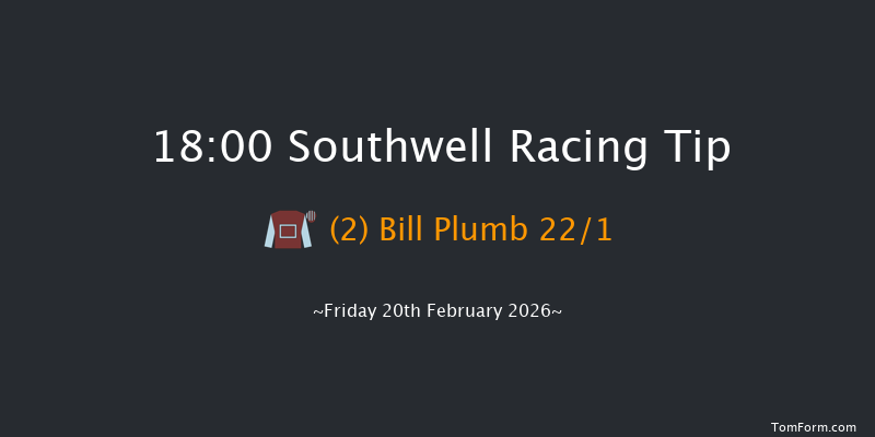 Southwell 18-00 (Class 5) 6f Wed 18th Feb 2026