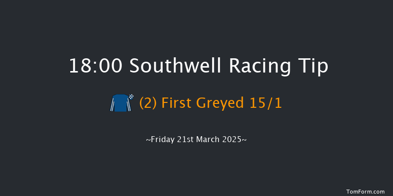 Southwell  18:00 Handicap (Class 6) 8f Wed 19th Mar 2025