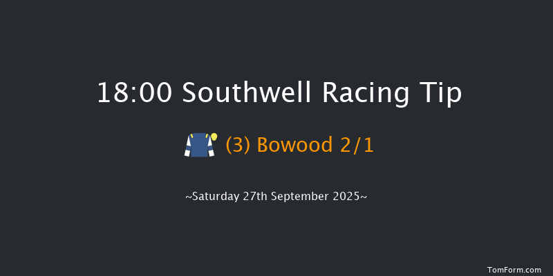 Southwell 18-00 (Class 6) 8f Tue 23rd Sep 2025