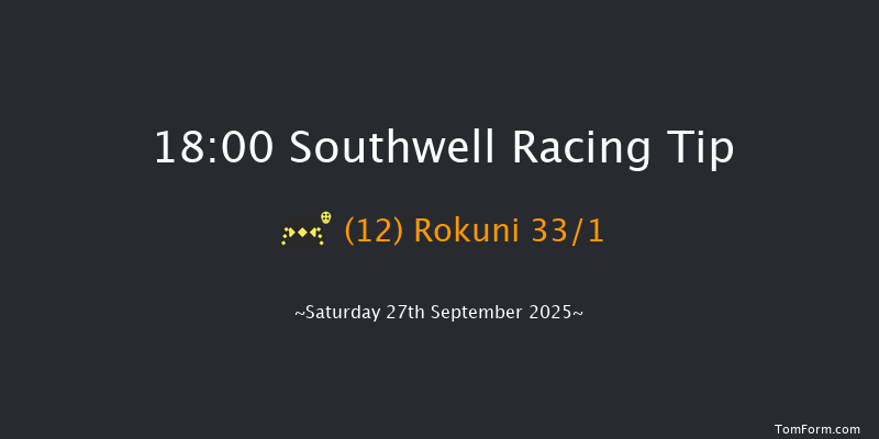 Southwell 18-00 (Class 6) 8f Tue 23rd Sep 2025