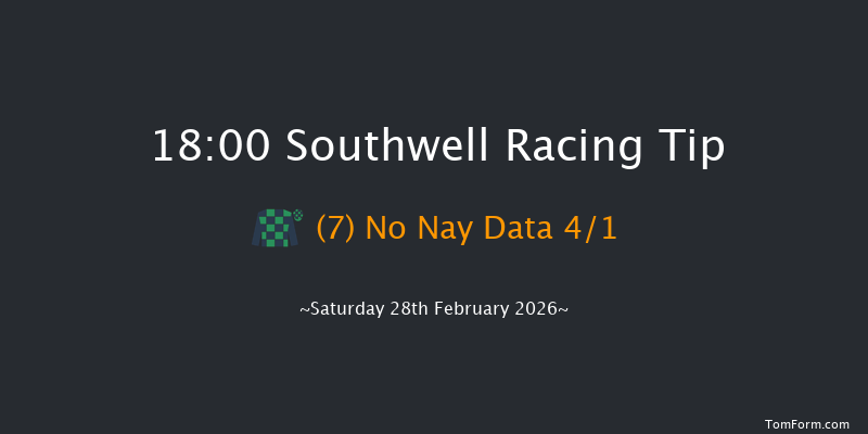 Southwell 18-00 (Class 5) 7f Tue 24th Feb 2026