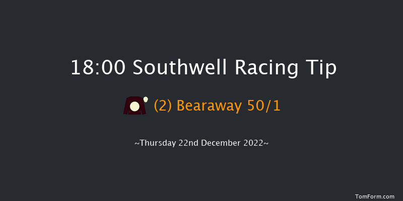 Southwell 18:00 Handicap (Class 4) 11f Tue 20th Dec 2022