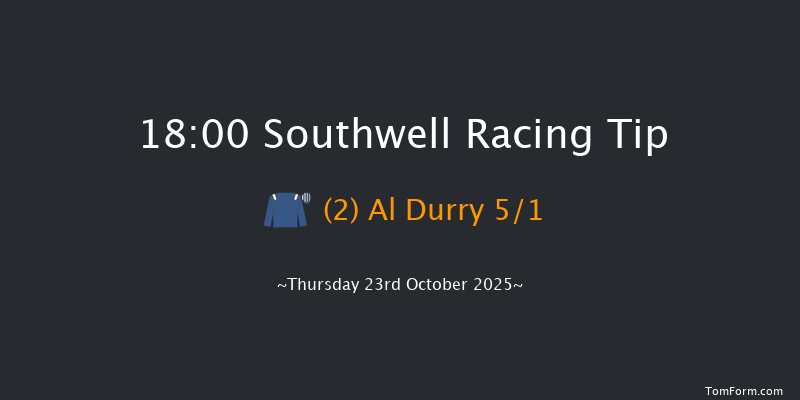 Southwell 18-00 (Class 4) 8f Thu 16th Oct 2025