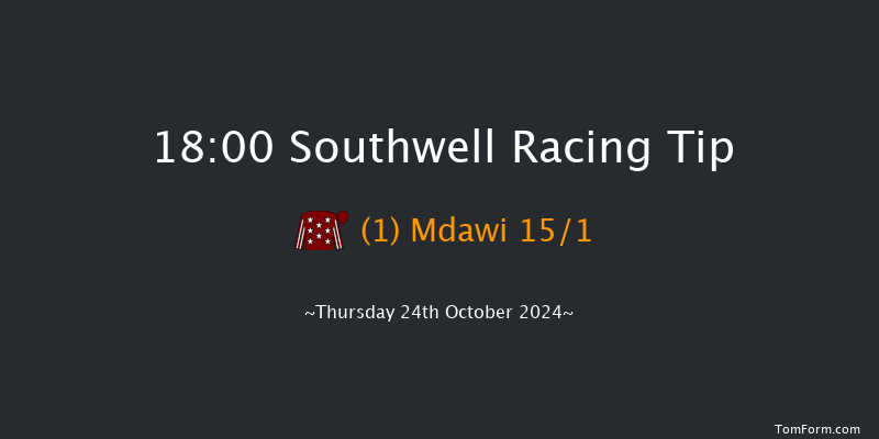 Southwell  18:00 Maiden (Class 5) 8f Wed 23rd Oct 2024