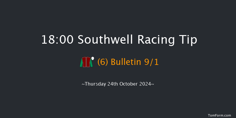 Southwell  18:00 Maiden (Class 5) 8f Wed 23rd Oct 2024