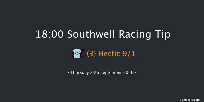 Southwell 18-00 (Class 5) 7f Tue 22nd Sep 2026