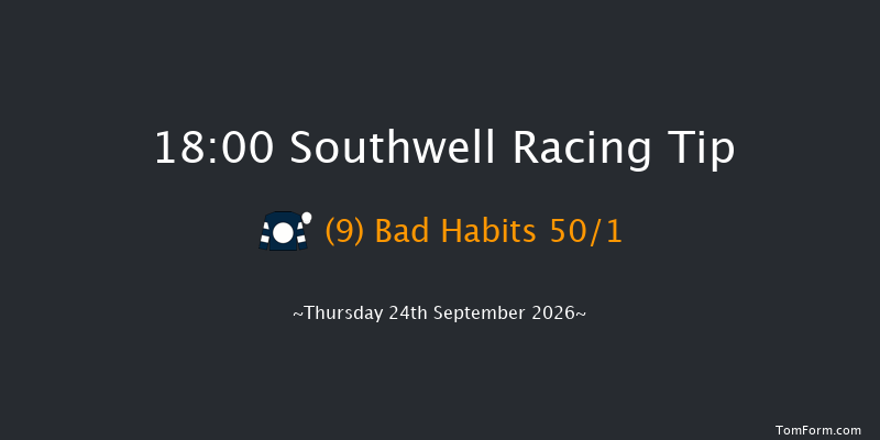 Southwell 18-00 (Class 5) 7f Tue 22nd Sep 2026