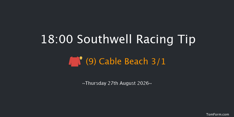 Southwell 18-00 (Class 6) 7f Sun 16th Aug 2026