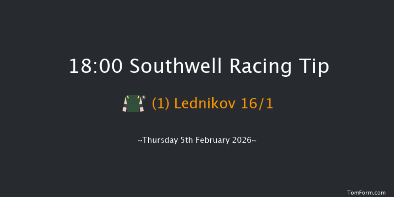 Southwell 18-00 (Class 6) 12f Mon 2nd Feb 2026