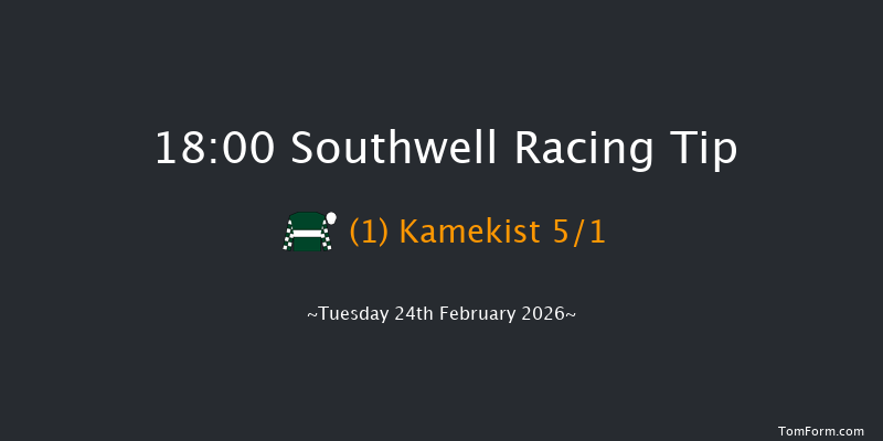 Southwell 18-00 (Class 6) 6f Fri 20th Feb 2026