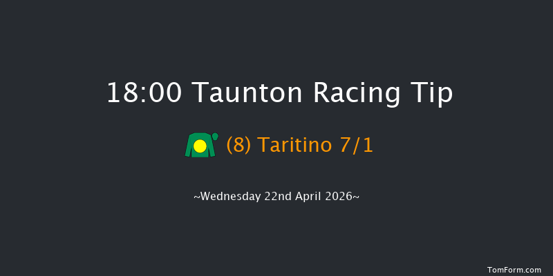 Taunton 18-00 (Class 4) 19f Thu 9th Apr 2026
