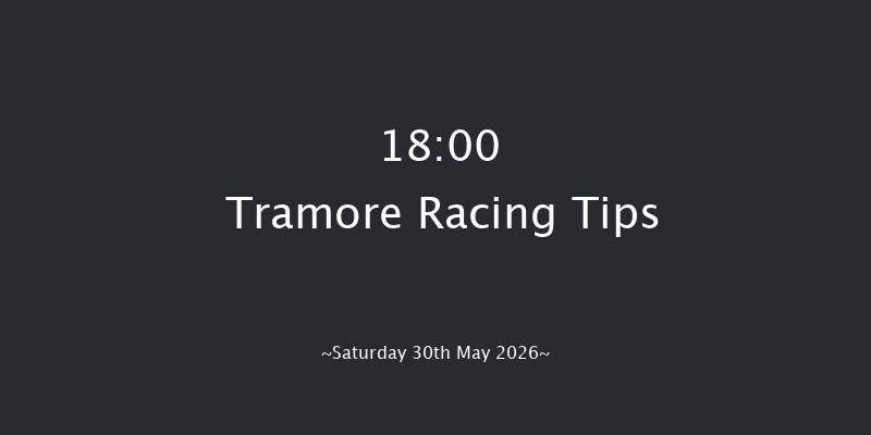 Tramore 18-00 22f Fri 29th May 2026