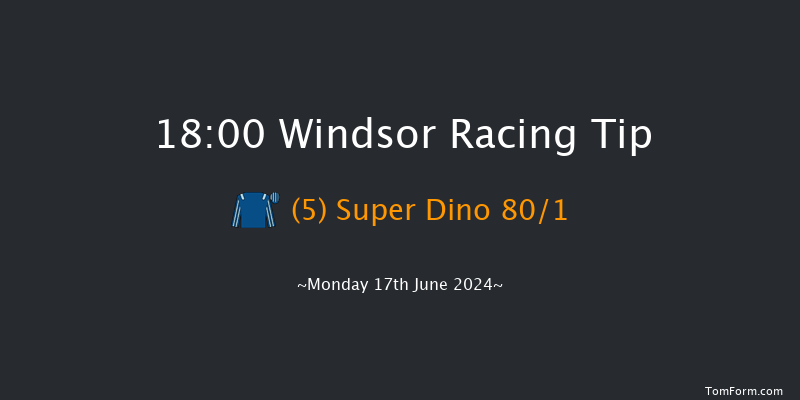 Windsor  18:00 Maiden (Class 5) 5f Mon 10th Jun 2024