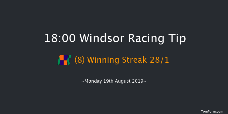 Windsor 18:00 Maiden (Class 4) 6f Mon 12th Aug 2019