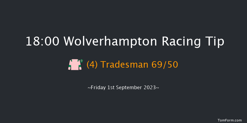 Wolverhampton 18:00 Handicap (Class 6) 16f Fri 18th Aug 2023