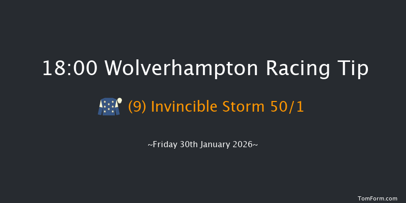 Wolverhampton 18-00 (Class 6) 8f Tue 27th Jan 2026