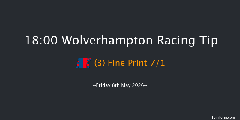 Wolverhampton 18-00 (Class 6) 13f Tue 5th May 2026