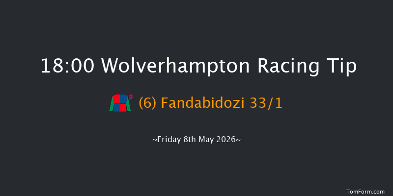 Wolverhampton 18-00 (Class 6) 13f Tue 5th May 2026