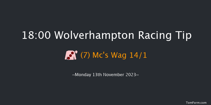 Wolverhampton 18:00 Handicap (Class 6) 6f Mon 6th Nov 2023