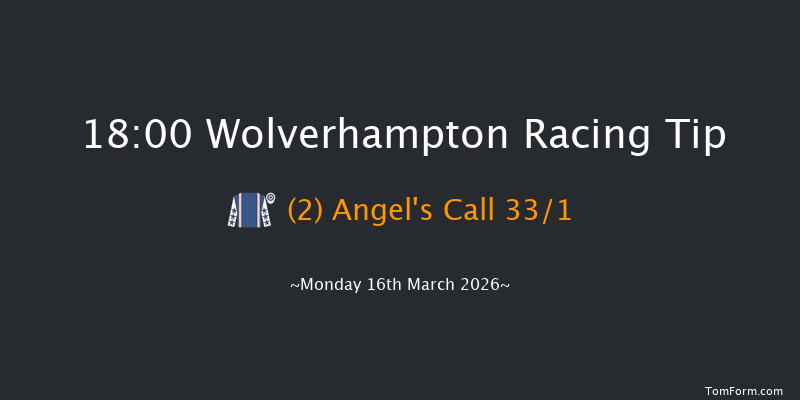 Wolverhampton 18-00 (Class 6) 8f Fri 13th Mar 2026