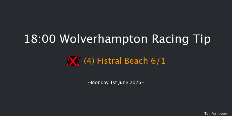 Wolverhampton 18-00 (Class 6) 7f Fri 29th May 2026