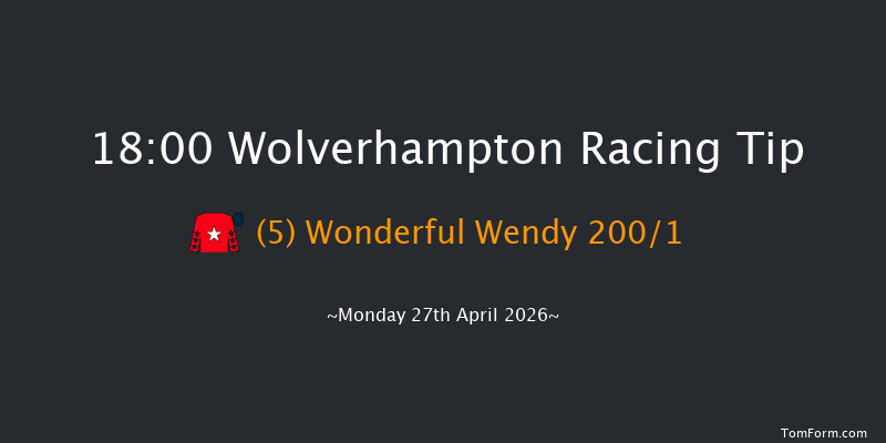 Wolverhampton 18-00 (Class 3) 12f Tue 21st Apr 2026