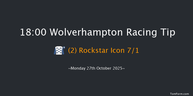 Wolverhampton 18-00 (Class 6) 7f Sat 25th Oct 2025