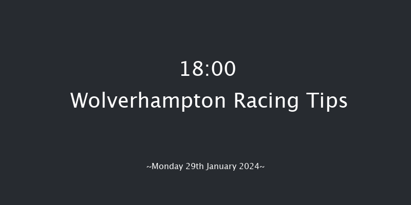 Wolverhampton  18:00 Stakes (Class 5) 7f Fri 26th Jan 2024