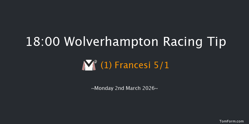 Wolverhampton 18-00 (Class 5) 8f Fri 27th Feb 2026