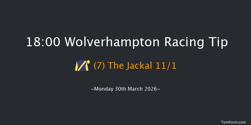Wolverhampton 18-00 (Class 4) 6f Tue 24th Mar 2026