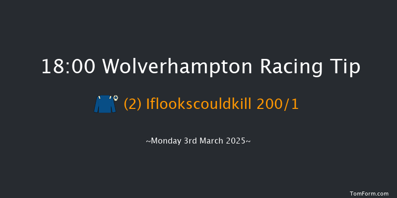 Wolverhampton  18:00 Stakes (Class 5) 7f Tue 25th Feb 2025