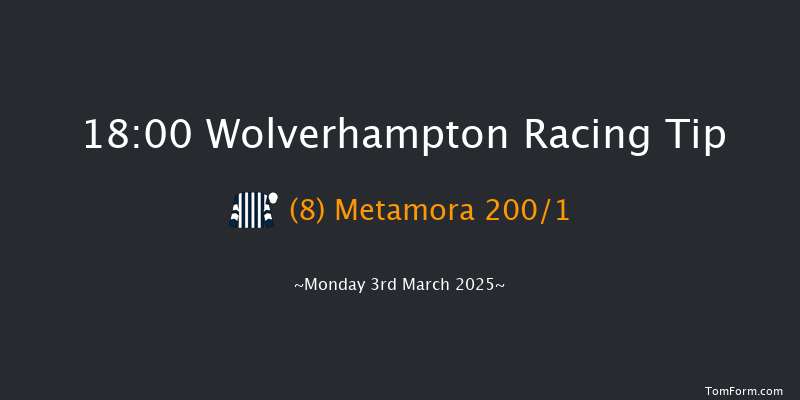 Wolverhampton  18:00 Stakes (Class 5) 7f Tue 25th Feb 2025