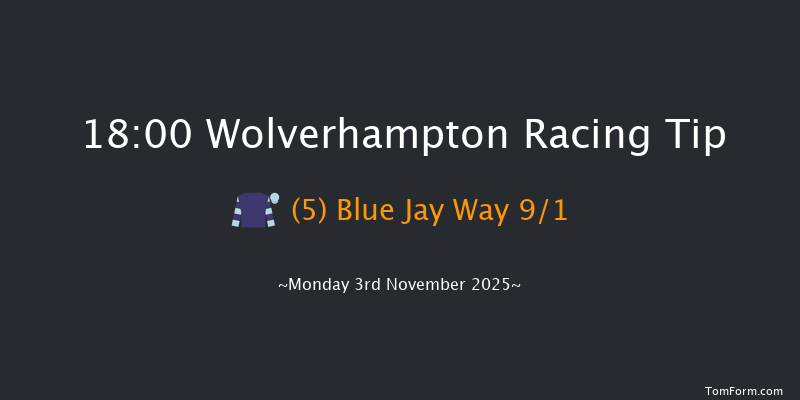 Wolverhampton 18-00 (Class 6) 7f Tue 28th Oct 2025